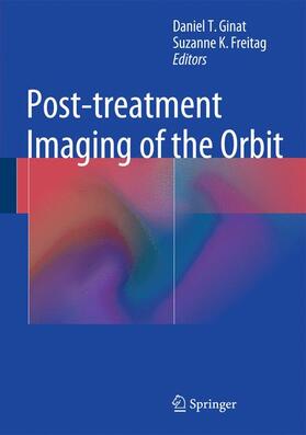 Freitag / Ginat |  Post-treatment Imaging of the Orbit | Buch |  Sack Fachmedien