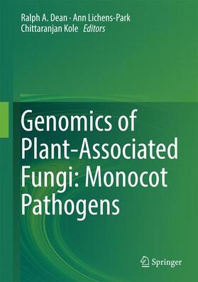 Dean / Kole / Lichens-Park |  Genomics of Plant-Associated Fungi: Monocot Pathogens | Buch |  Sack Fachmedien