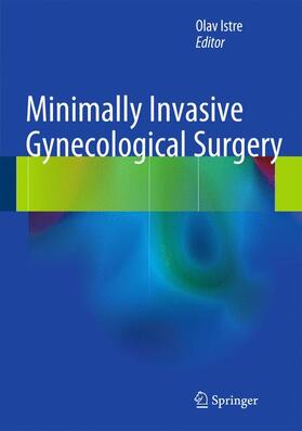 Istre |  Minimally Invasive Gynecological Surgery | Buch |  Sack Fachmedien