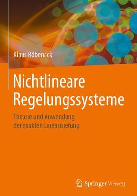 Röbenack |  Nichtlineare Regelungssysteme | Buch |  Sack Fachmedien