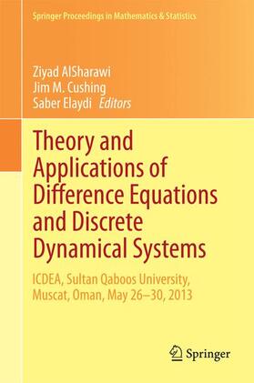 AlSharawi / Elaydi / Cushing |  Theory and Applications of Difference Equations and Discrete Dynamical Systems | Buch |  Sack Fachmedien