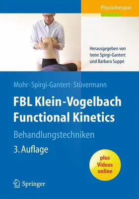 Mohr / Spirgi-Gantert / Suppé |  FBL Klein-Vogelbach Functional Kinetics Behandlungstechniken | Buch |  Sack Fachmedien