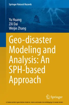 Huang / Dai / Zhang |  Geo-disaster Modeling and Analysis: An SPH-based Approach | eBook | Sack Fachmedien