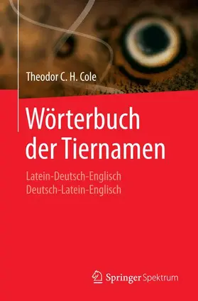 Cole |  Wörterbuch der Tiernamen | Buch |  Sack Fachmedien