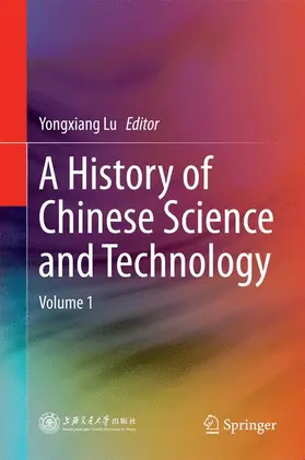 Lu |  A History of Chinese Science and Technology | Buch |  Sack Fachmedien