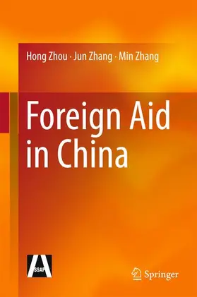 Zhou / Zhang | Foreign Aid in China | Buch | 978-3-662-44272-2 | sack.de