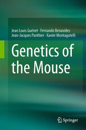 Guénet / Montagutelli / Benavides |  Genetics of the Mouse | Buch |  Sack Fachmedien