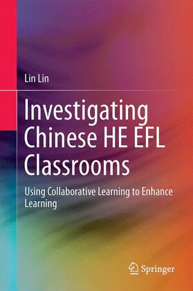 Lin |  Investigating Chinese HE EFL Classrooms | Buch |  Sack Fachmedien