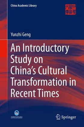 Geng |  An Introductory Study on China's Cultural Transformation in Recent Times | Buch |  Sack Fachmedien