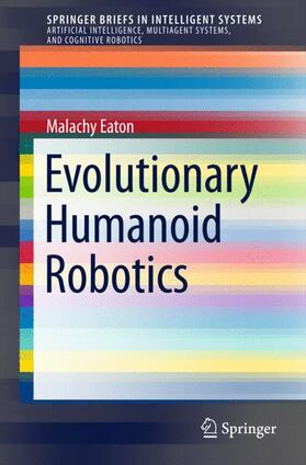 Eaton |  Evolutionary Humanoid Robotics | Buch |  Sack Fachmedien
