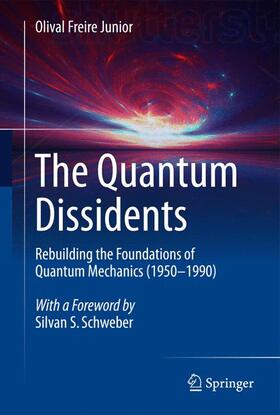 Freire Junior |  The Quantum Dissidents | Buch |  Sack Fachmedien