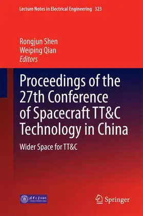 Qian / Shen |  Proceedings of the 27th Conference of Spacecraft TT&C Technology in China | Buch |  Sack Fachmedien