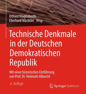 Wächtler / Wagenbreth |  Technische Denkmale in der Deutschen Demokratischen Republik | Buch |  Sack Fachmedien