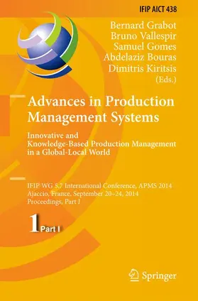 Grabot / Vallespir / Kiritsis | Advances in Production Management Systems: Innovative and Knowledge-Based Production Management in a Global-Local World | Buch | 978-3-662-44738-3 | sack.de