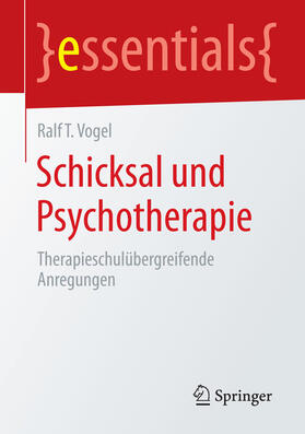 Vogel |  Schicksal und Psychotherapie | eBook | Sack Fachmedien