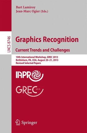 Ogier / Lamiroy |  Graphics Recognition. Current Trends and Challenges | Buch |  Sack Fachmedien