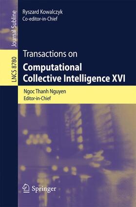 Nguyen / Kowalczyk |  Transactions on Computational Collective Intelligence XVI | Buch |  Sack Fachmedien