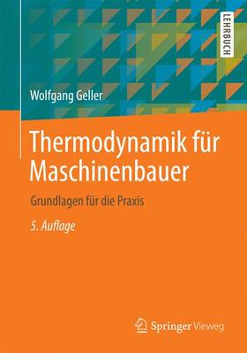 Geller |  Thermodynamik für Maschinenbauer | Buch |  Sack Fachmedien