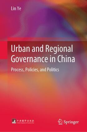 Ye |  Urban and Regional Governance in China | Buch |  Sack Fachmedien