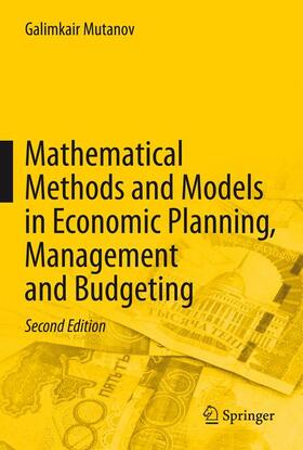 Mutanov |  Mathematical Methods and Models in Economic Planning, Management and Budgeting | Buch |  Sack Fachmedien