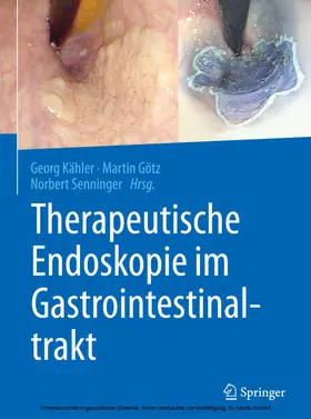 Kähler / Götz / Senninger |  Therapeutische Endoskopie im Gastrointestinaltrakt | eBook | Sack Fachmedien