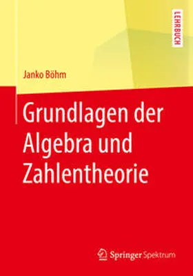 Böhm |  Grundlagen der Algebra und Zahlentheorie | eBook | Sack Fachmedien