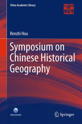 Hou |  Symposium on Chinese Historical Geography | Buch |  Sack Fachmedien