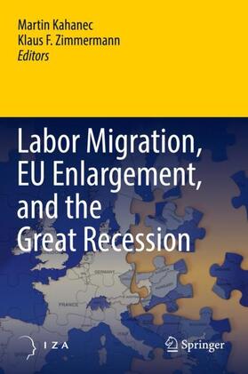 Kahanec / Zimmermann |  Labor Migration, EU Enlargement, and the Great Recession | Buch |  Sack Fachmedien