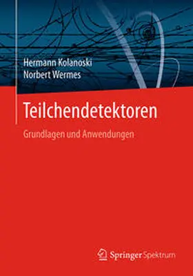 Kolanoski / Wermes |  Teilchendetektoren | eBook | Sack Fachmedien