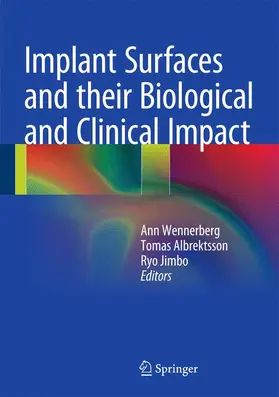 Wennerberg / Jimbo / Albrektsson |  Implant Surfaces and their Biological and Clinical Impact | Buch |  Sack Fachmedien