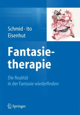 Schmid / Eisenhut / Ito |  Fantasietherapie | Buch |  Sack Fachmedien