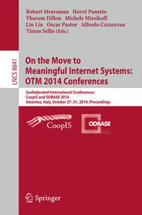 Meersman / Panetto / Dillon |  On the Move to Meaningful Internet Systems: OTM 2014 Conferences | eBook | Sack Fachmedien