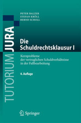 Balzer / Kröll / Scholl |  Die Schuldrechtsklausur I | eBook | Sack Fachmedien