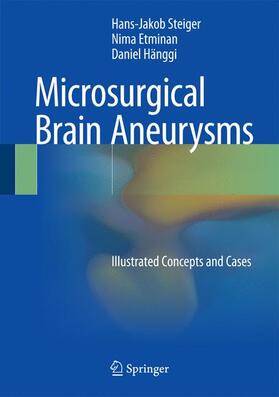 Steiger / Hänggi / Etminan |  Microsurgical Brain Aneurysms | Buch |  Sack Fachmedien