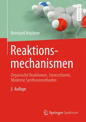 Brückner |  Reaktionsmechanismen | Buch |  Sack Fachmedien