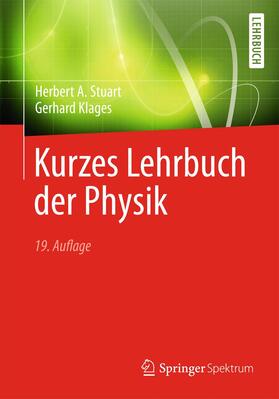 Klages / Stuart |  Kurzes Lehrbuch der Physik | Buch |  Sack Fachmedien