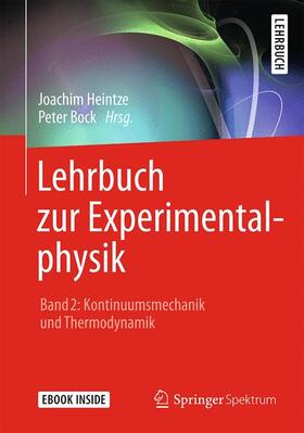 Heintze / Bock |  Lehrbuch zur Experimentalphysik Band 2: Kontinuumsmechanik und Thermodynamik | Buch |  Sack Fachmedien