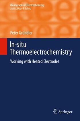 Gründler |  In-situ Thermoelectrochemistry | Buch |  Sack Fachmedien