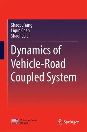 Yang / Li / Chen |  Dynamics of Vehicle-Road Coupled System | Buch |  Sack Fachmedien