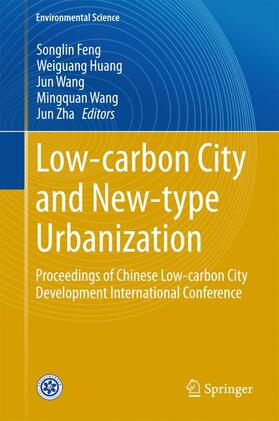 Feng / Huang / Zha |  Low-carbon City and New-type Urbanization | Buch |  Sack Fachmedien