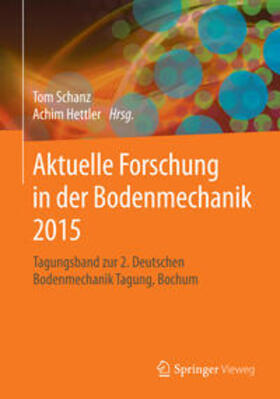 Hettler / Schanz |  Aktuelle Forschung in der Bodenmechanik 2015 | Buch |  Sack Fachmedien