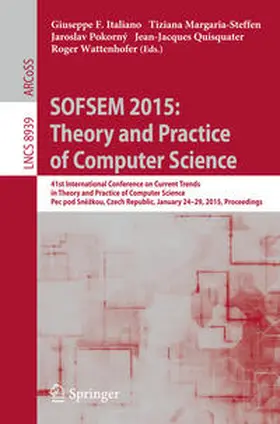 Italiano / Margaria-Steffen / Pokorný | SOFSEM 2015: Theory and Practice of Computer Science | E-Book | sack.de