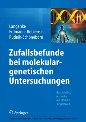 Langanke / Erdmann / Robienski |  Zufallsbefunde bei molekulargenetischen Untersuchungen | eBook | Sack Fachmedien