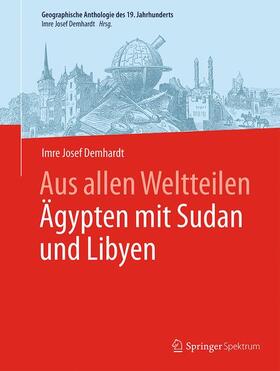 Demhardt |  Demhardt, I: Aus allen Weltteilen Ägypten mit Libyen und Sud | Buch |  Sack Fachmedien
