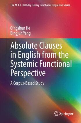 Yang / He |  Absolute Clauses in English from the Systemic Functional Perspective | Buch |  Sack Fachmedien