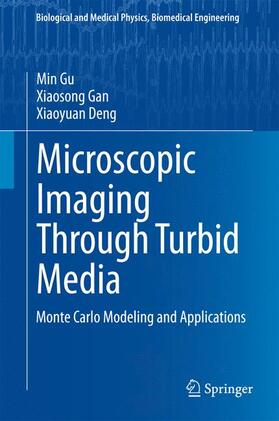 Gu / Deng / Gan |  Microscopic Imaging Through Turbid Media | Buch |  Sack Fachmedien