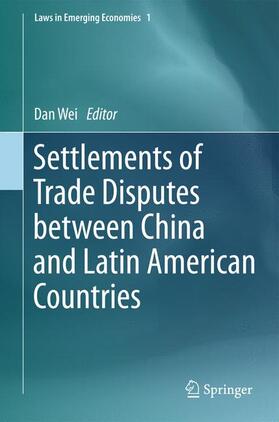 Wei |  Settlements of Trade Disputes between China and Latin American Countries | Buch |  Sack Fachmedien