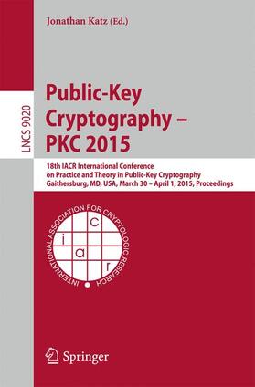 Katz |  Public-Key Cryptography -- PKC 2015 | Buch |  Sack Fachmedien