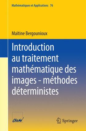 Bergounioux |  Introduction au traitement mathématique des images - méthodes déterministes | Buch |  Sack Fachmedien