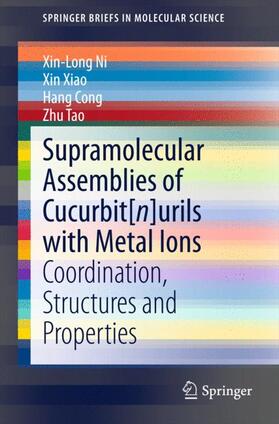 Ni / Tao / Xiao |  Supramolecular Assemblies of Cucurbit[n]urils with Metal Ions | Buch |  Sack Fachmedien